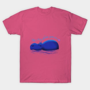 take it easy hippo T-Shirt